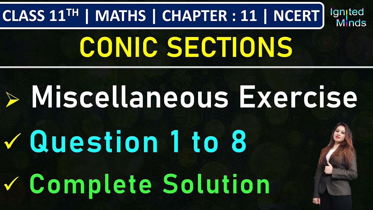 Class 11th Maths | Miscellaneous Exercise (Question 1 to 8) | Chapter 11: Conic Sections | NCERT