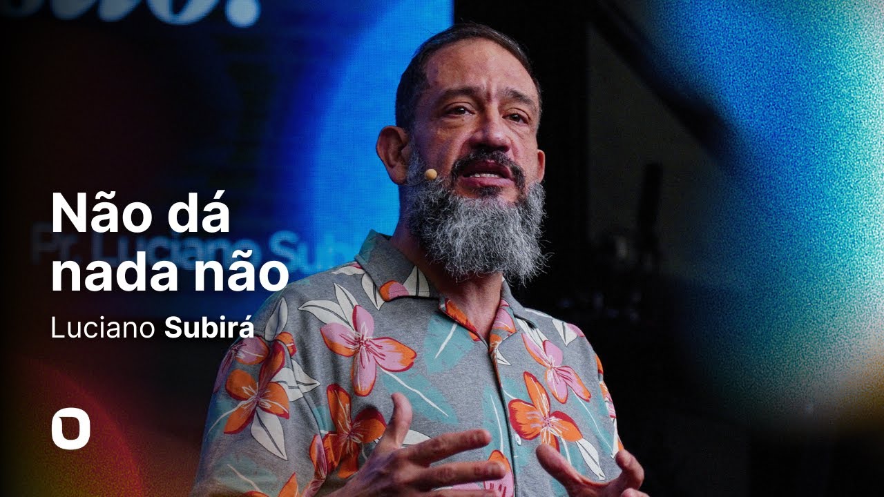 Luciano Subirá | NÃO DÁ NADA NÃO
