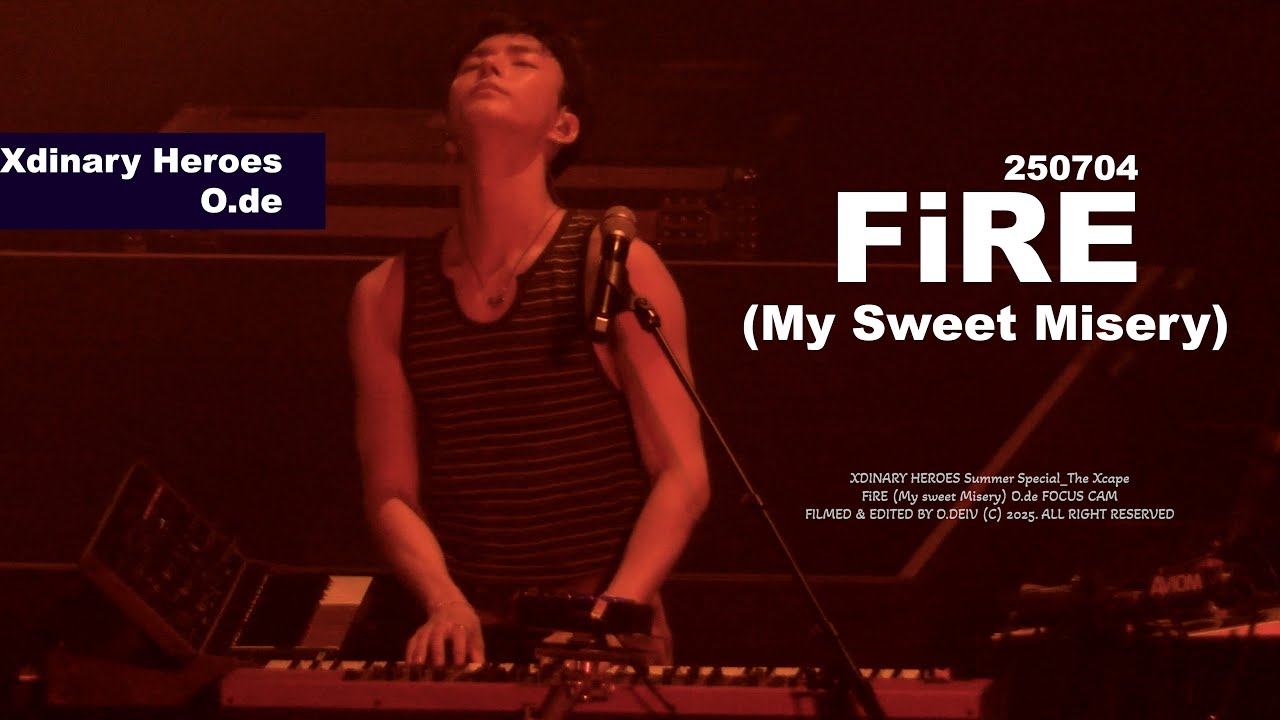 [4K] 250704 FiRE(My Sweet Misery) - Xdinary Heroes 오드 직캠(O.de focus) l Summer Special The Xcape Day1