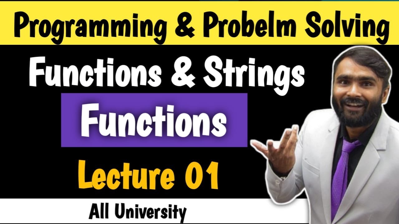 Functions and Strings | Functions | Programming and Problem Solving |LECTURE 01| PRADEEP GIRI SIR