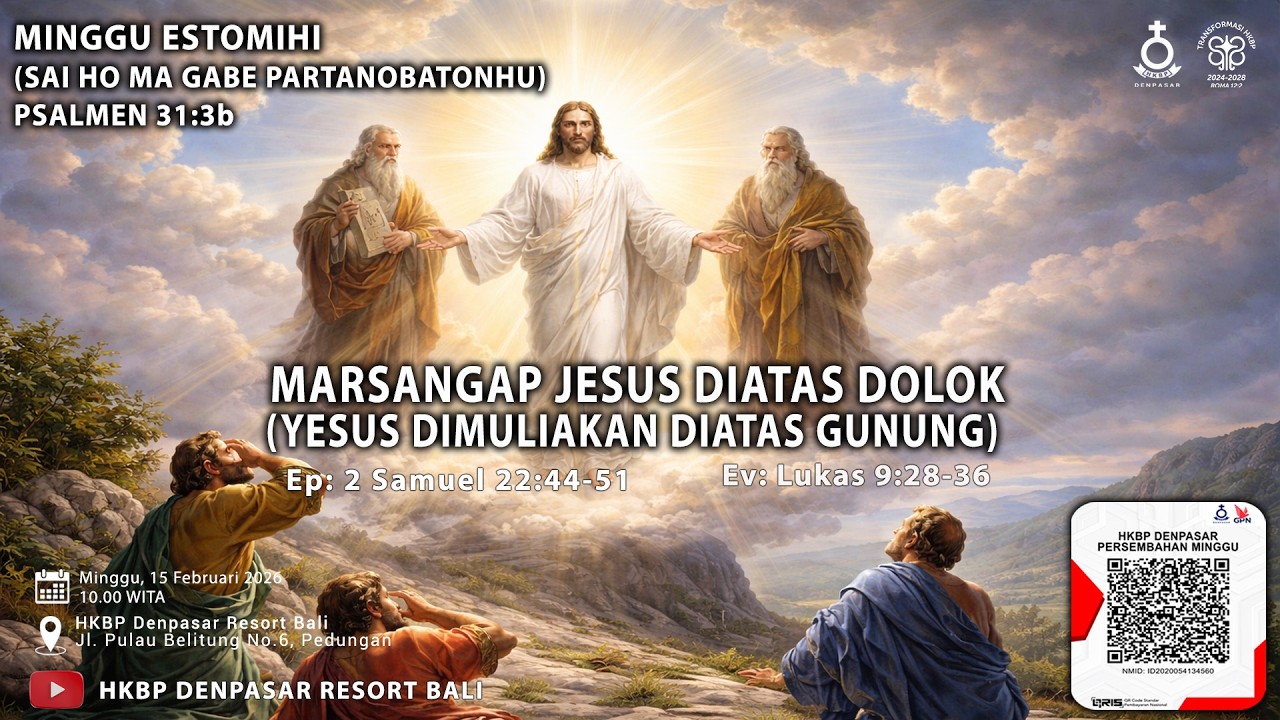 MARSANGAP JESUS DIATAS DOLOK (YESUS DIMULIAKAN DIATAS GUNUNG) | MINGGU ESTOMIHI