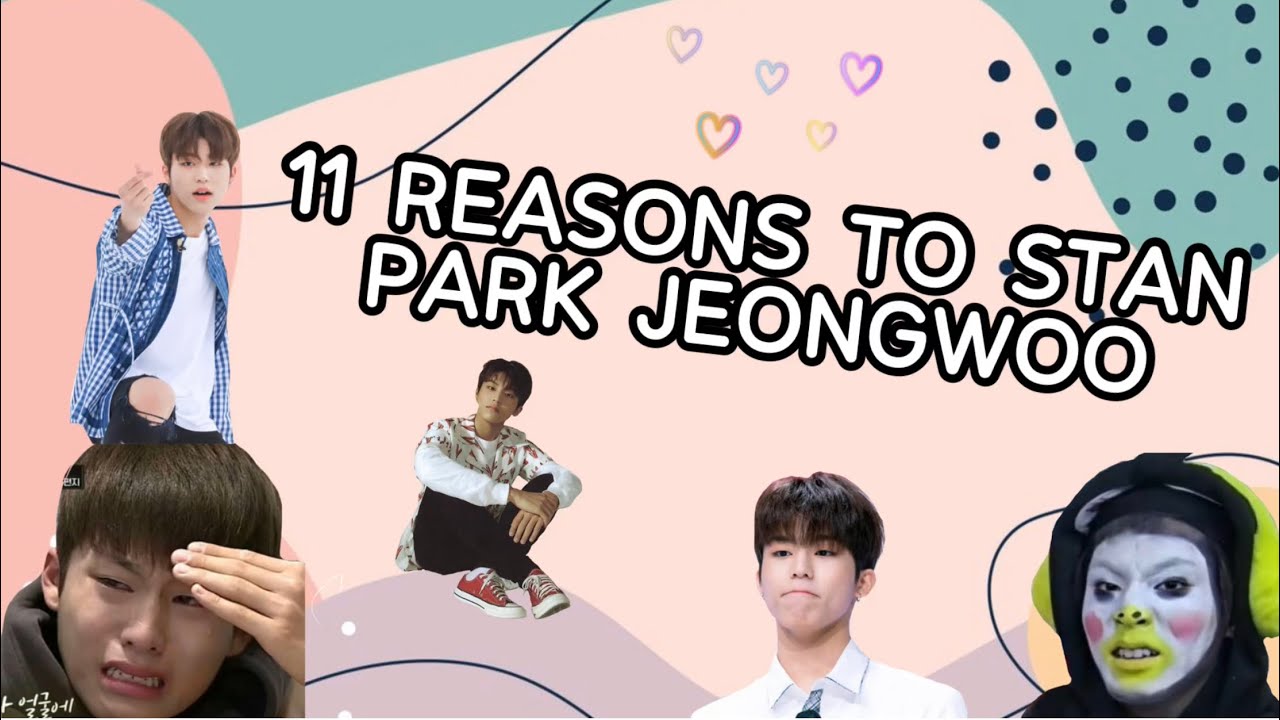 11 REASONS WHY YOU SHOULD STAN PARK JEONGWOO♡ [TREASURE]