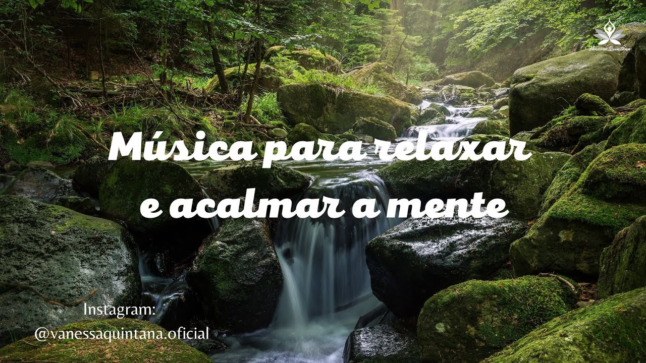 Meditar - Música para relaxar e acalmar a mente.