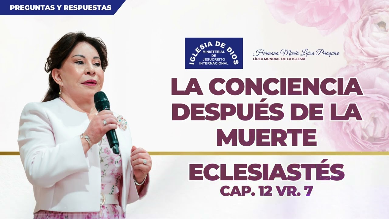 La conciencia después de la muerte - Hna. María Luisa Piraquive #IDMJI