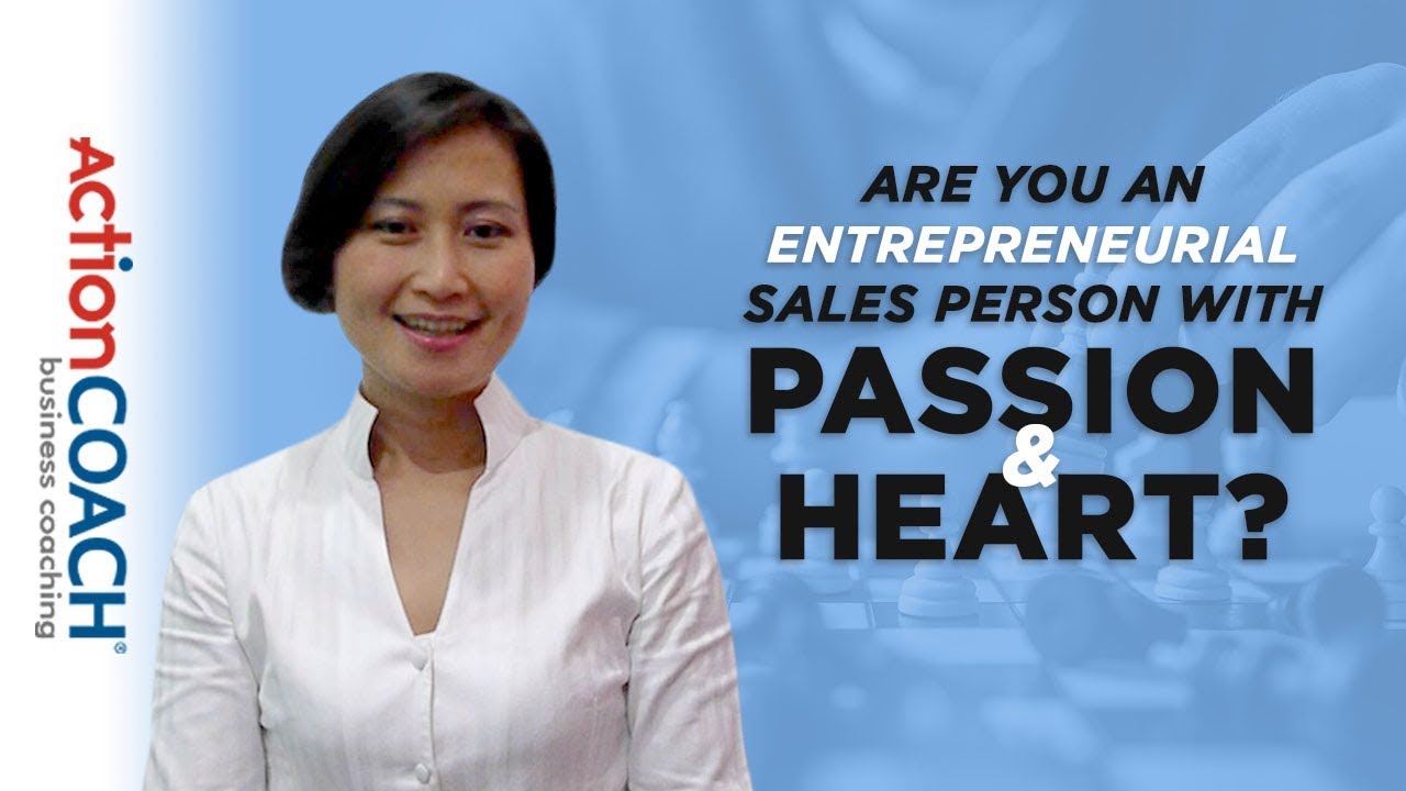 Are You an Entrepreneurial Sales Person with Passion and Heart?
