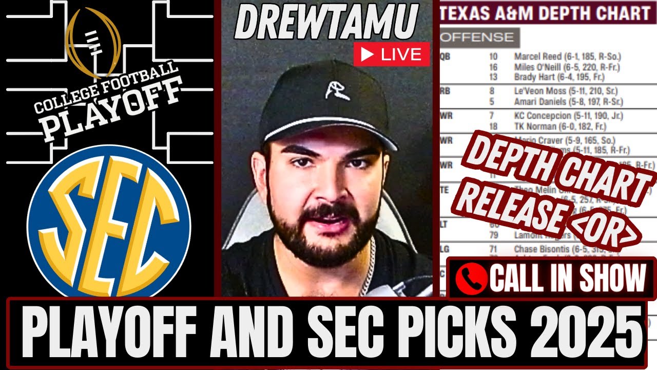 A&M DEPTH CHART RELEASE! |  SEC Over/Unders + College Football Playoff Picks | Drewtamu LIVE Show