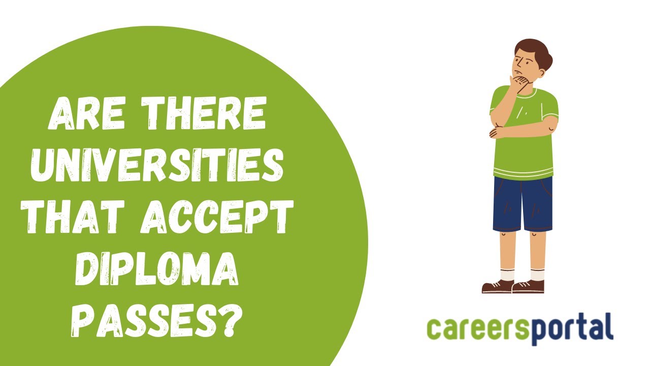 Are There Universities That Accept Diploma Passes | Careers Portal
