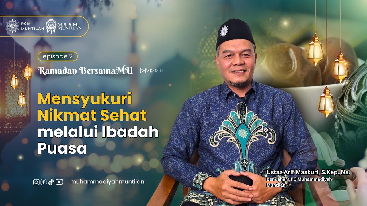 Ramadan BersamaMu 1447 H| Episode 2| Mensyukuri Nikmat Sehat Melalui Ibadah Puasa