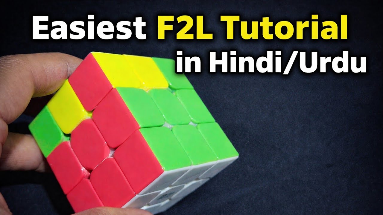 Easiest F2L Tutorial in Hindi/Urdu| Solve Your Rubik's Cube by using F2L Method| Speed Cubing Series