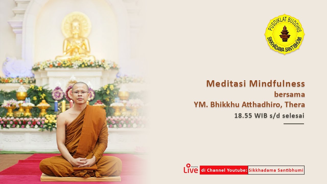 YM. Bhikkhu Atthadhiro, Thera  | Meditasi Mindfulness | Rabu, 21 Februari 2024