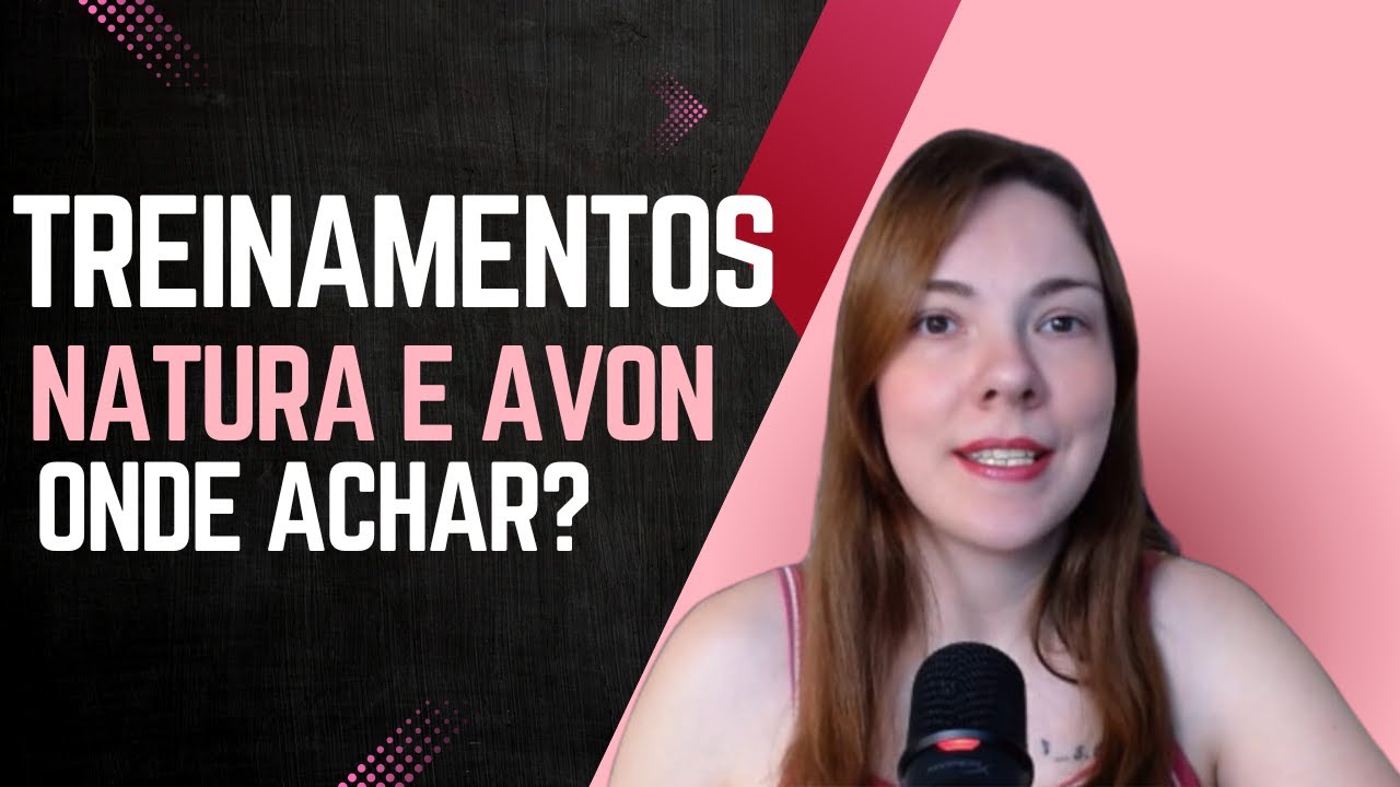 ONDE TEM TREINAMENTOS NATURA E AVON
