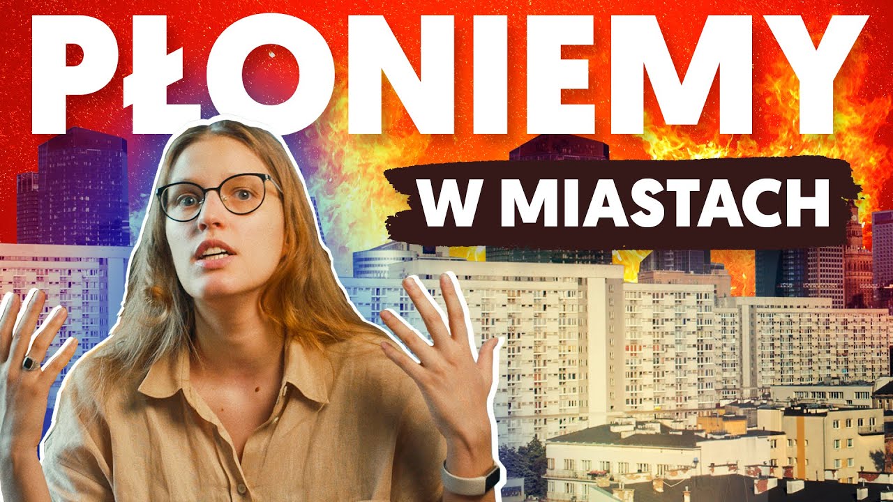 Upał vs. miasto 🥊 Jak smażymy się na betonie i co z tym zrobić? 🔥
