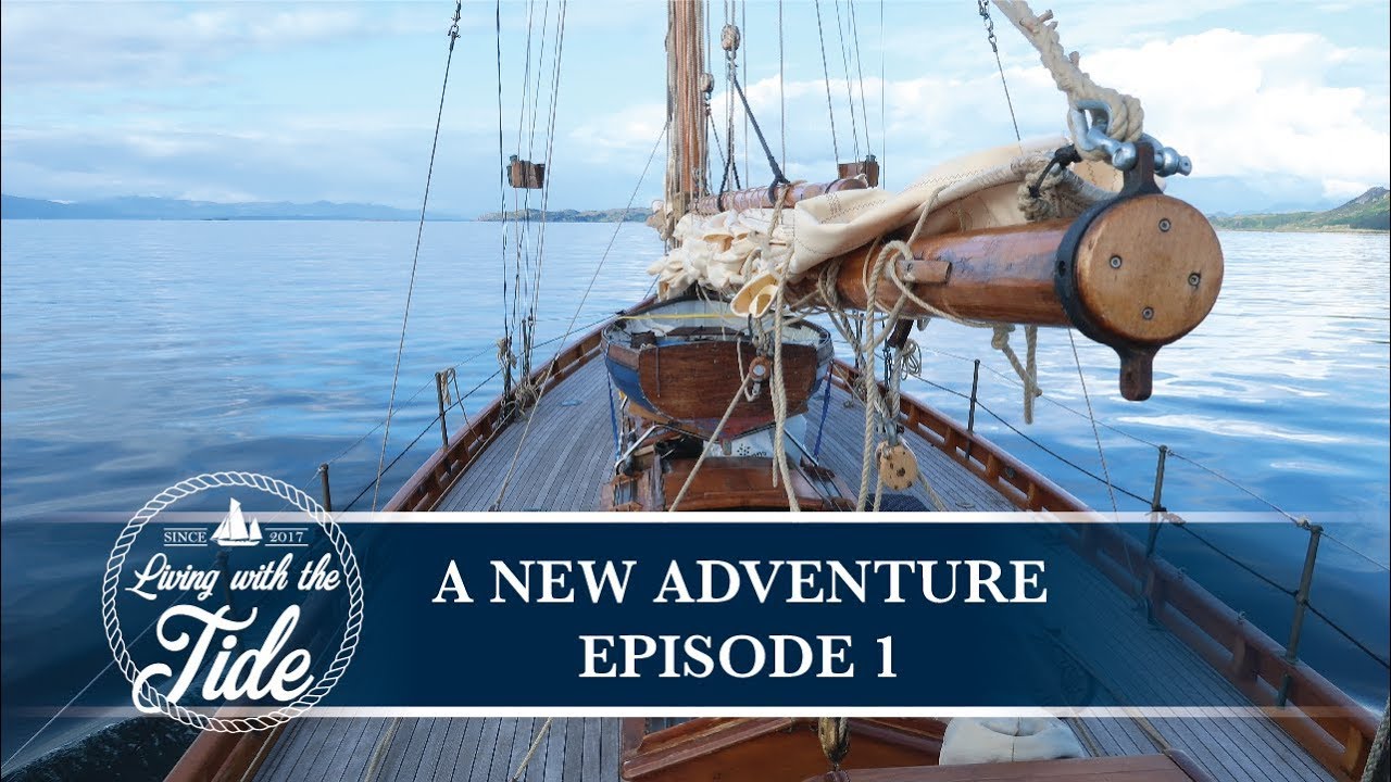 Sailing Scotland - A New Adventure - Episode 1