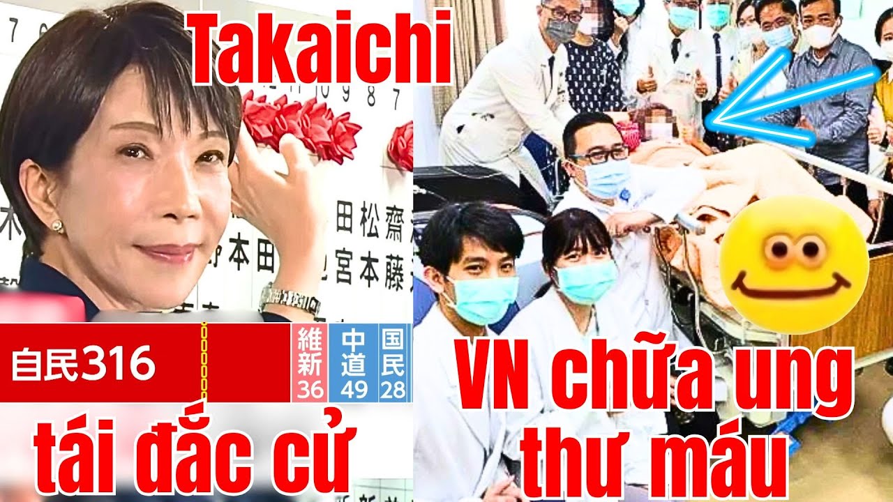 VN tuyên bố chữa ung thư máu thành công - Takaichi thắng Hạ Viện áp đảo