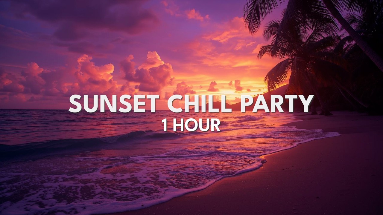 Sunset Chill Party (1 HOUR) – Royalty Free Summer Background Music
