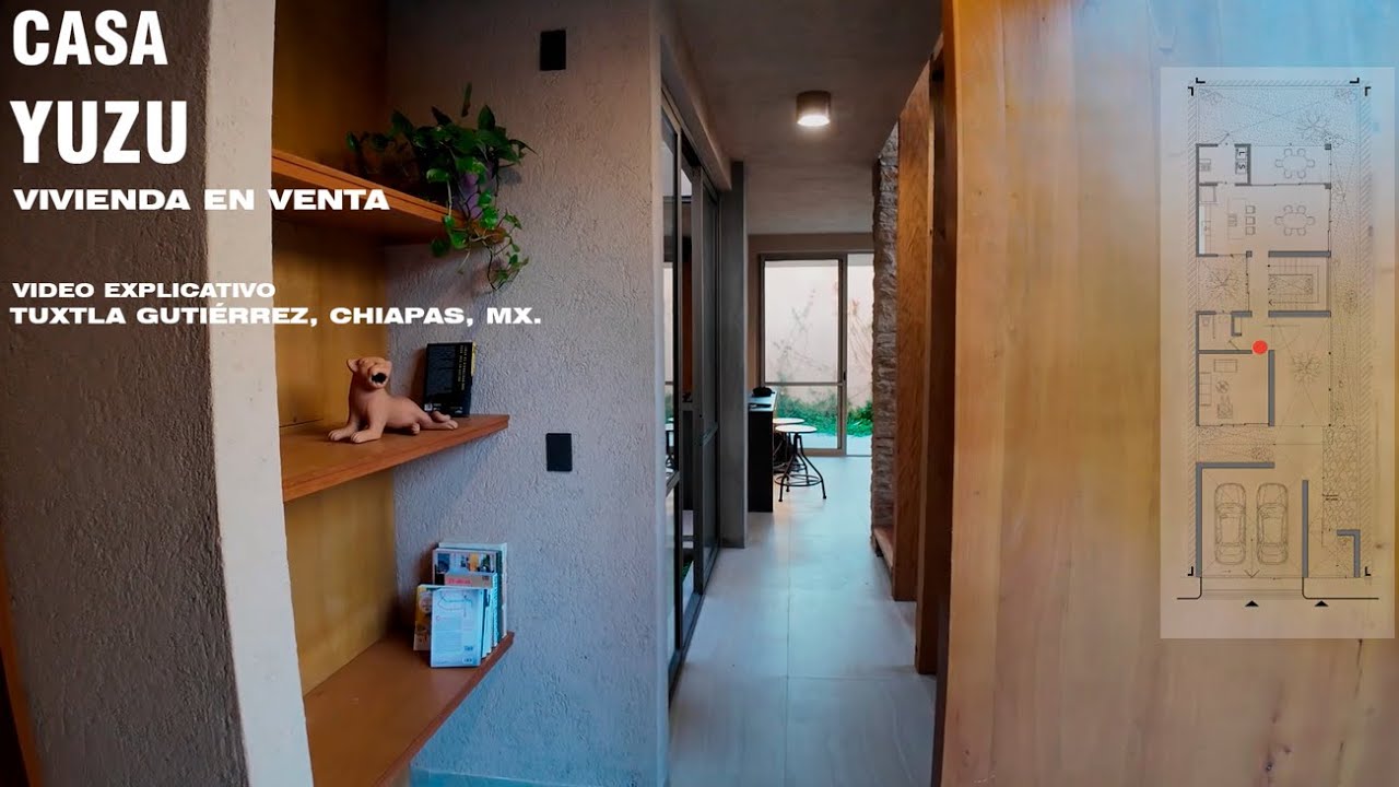 CASA Yuzu I 9.00 x 27.00 mts I EN VENTA I VIDEO EXPLICATIVO I Tuxtla Gutiérrez, CHIAPAS, Mx.