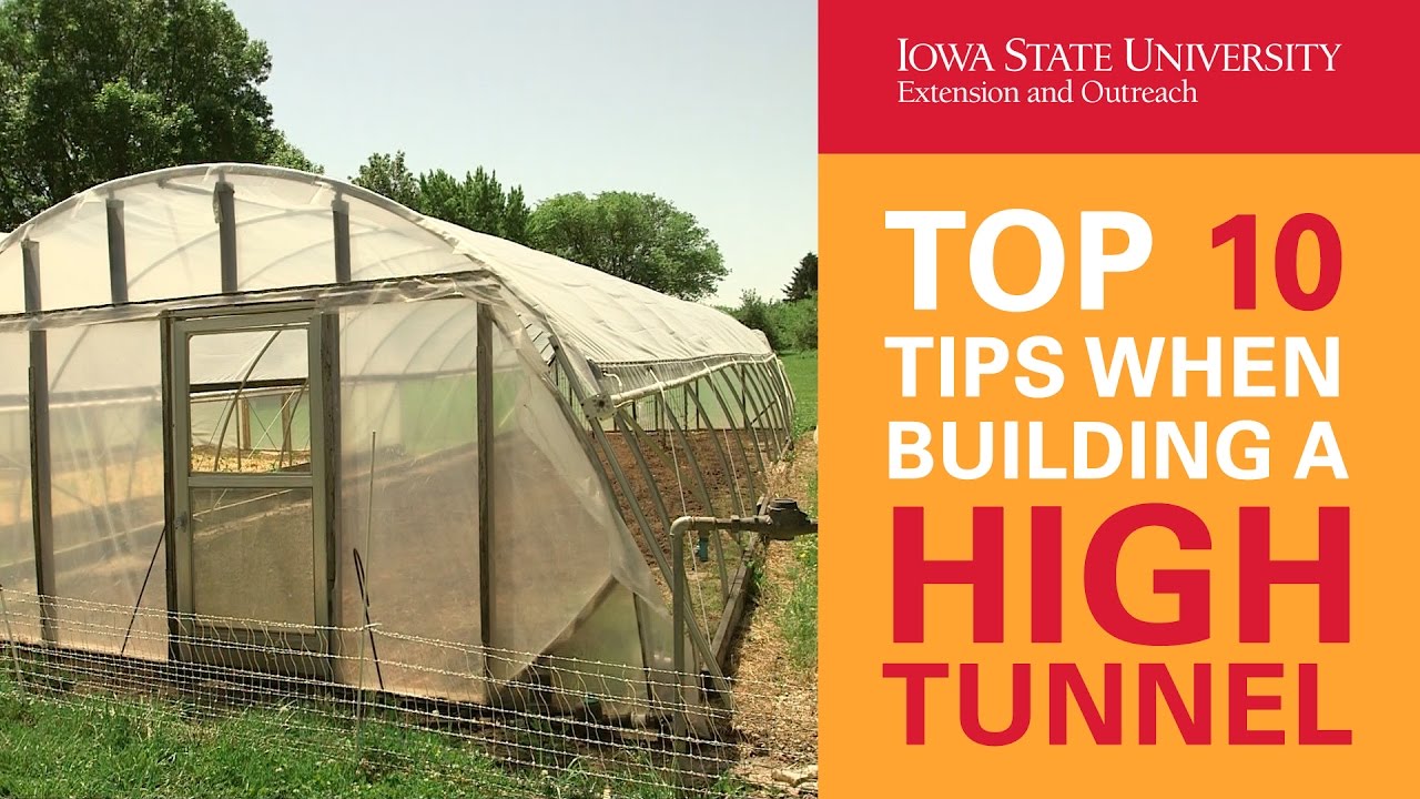 Top 10 Tips When Building a High Tunnel