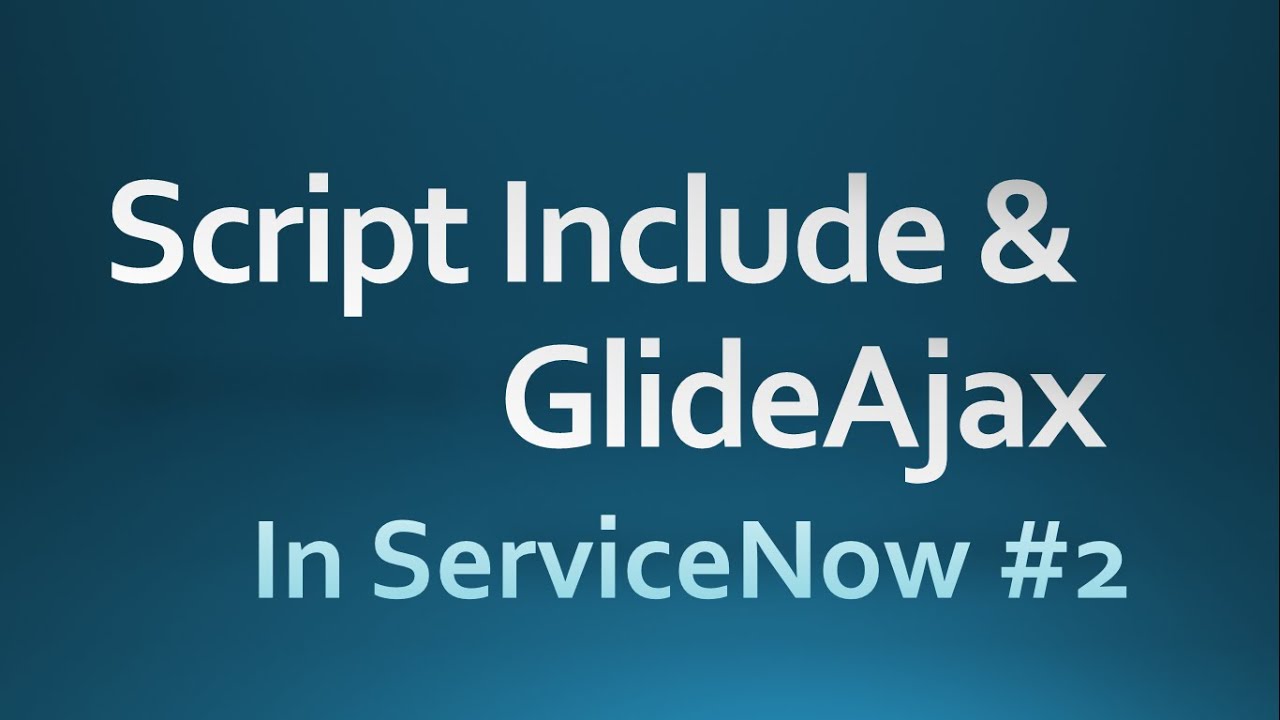 #2 How to fetch multiple values from Server to client using Script Include & GlideAjax | #ServiceNow