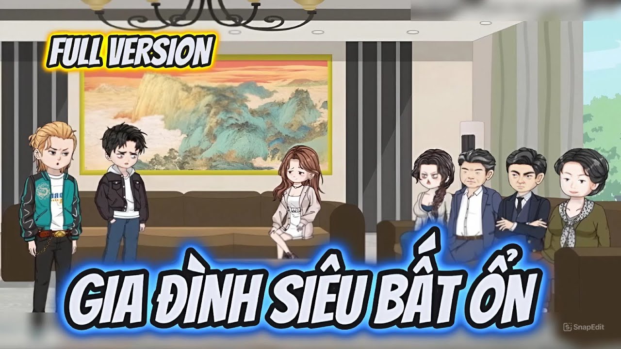 Full Version | GIA ĐÌNH SIÊU BẤT ỔN | Kịnh Vietsub