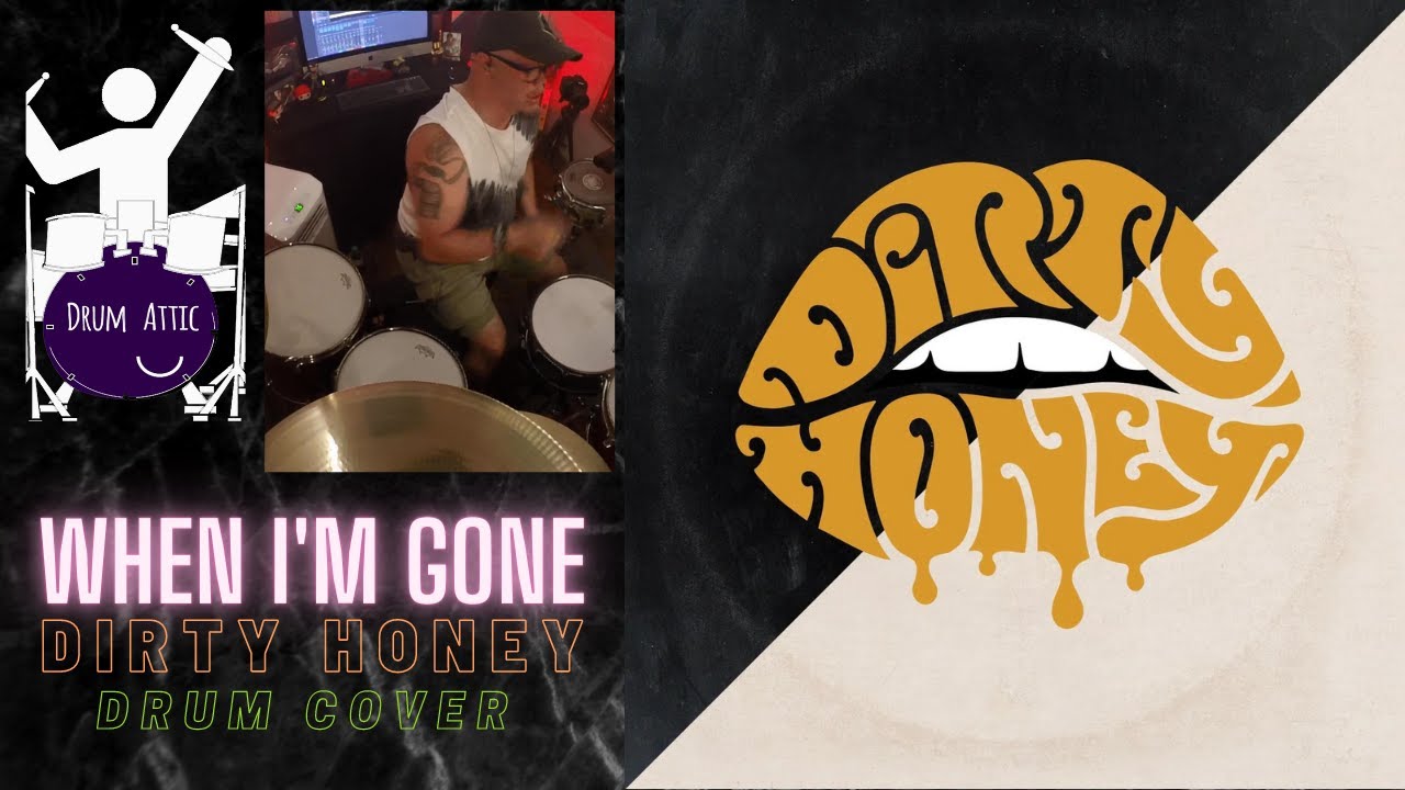 When I'm Gone - Dirty Honey Drum Cover