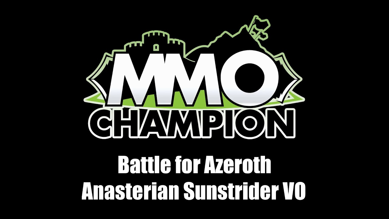 Patch 8.1 - Anasterian Sunstrider VO