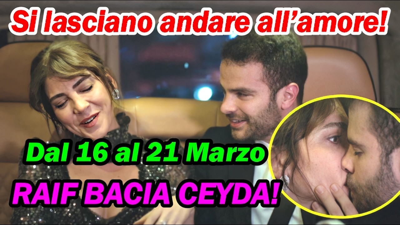 LA FORZA DI UNA DONNA Spoiler dal 16 al 21 Marzo: RAIF BACIA CEYDA!