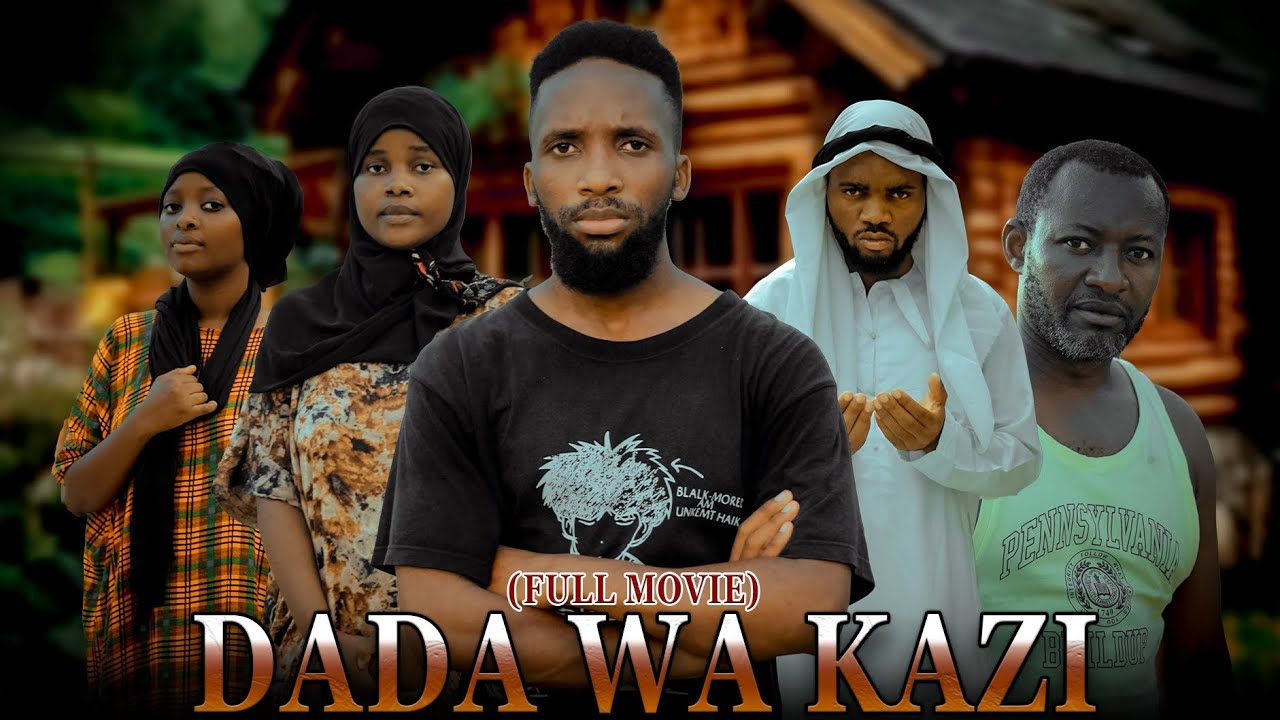 DADA WA KAZI |FULL MOVIE|