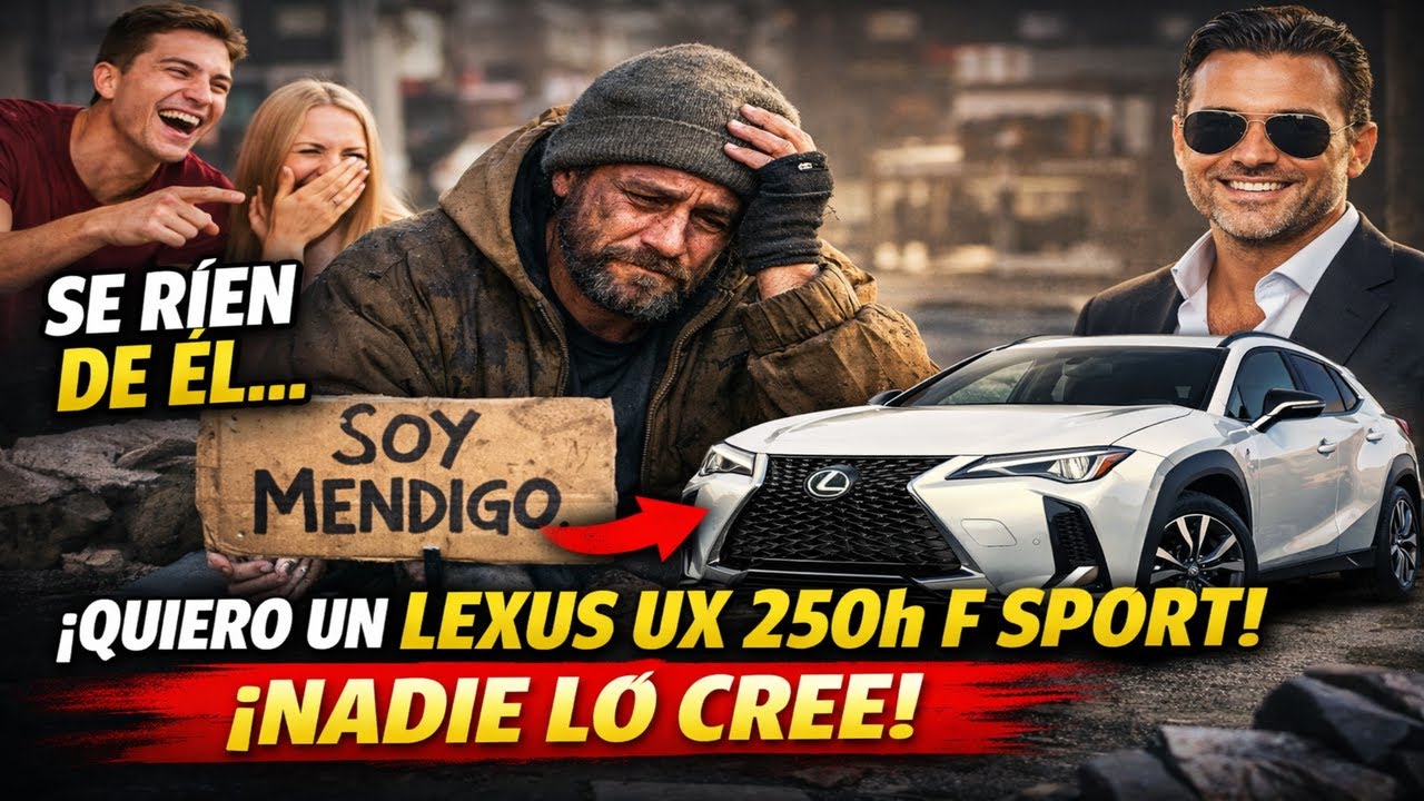 Todos se rieron del mendigo humillado, hasta que quiso adquirir un Lexus UX 250h F Sport