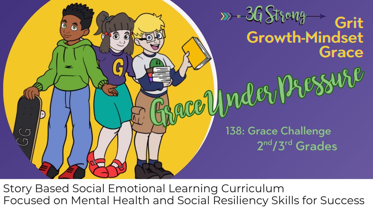 139.  2nd/3rd Grades -- Topic 7: Grace Under Pressure--Grace Challenge