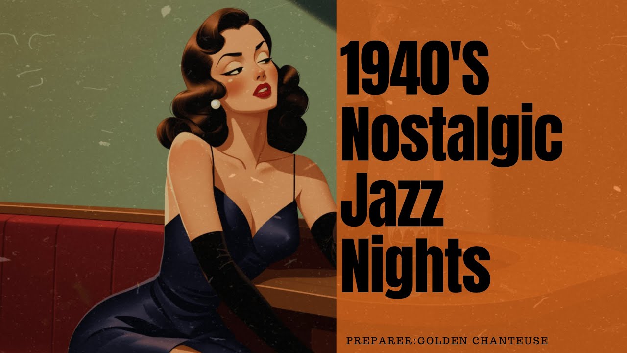 1940's Nostalgic Jazz Nights-Romantic Music
