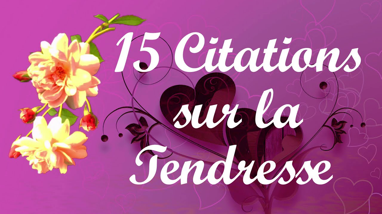15 citations sur la tendresse et l'amour