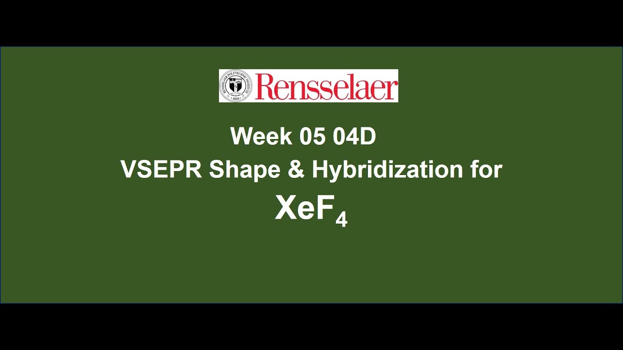 Week05_4D VSEPR and hybridization - XeF4