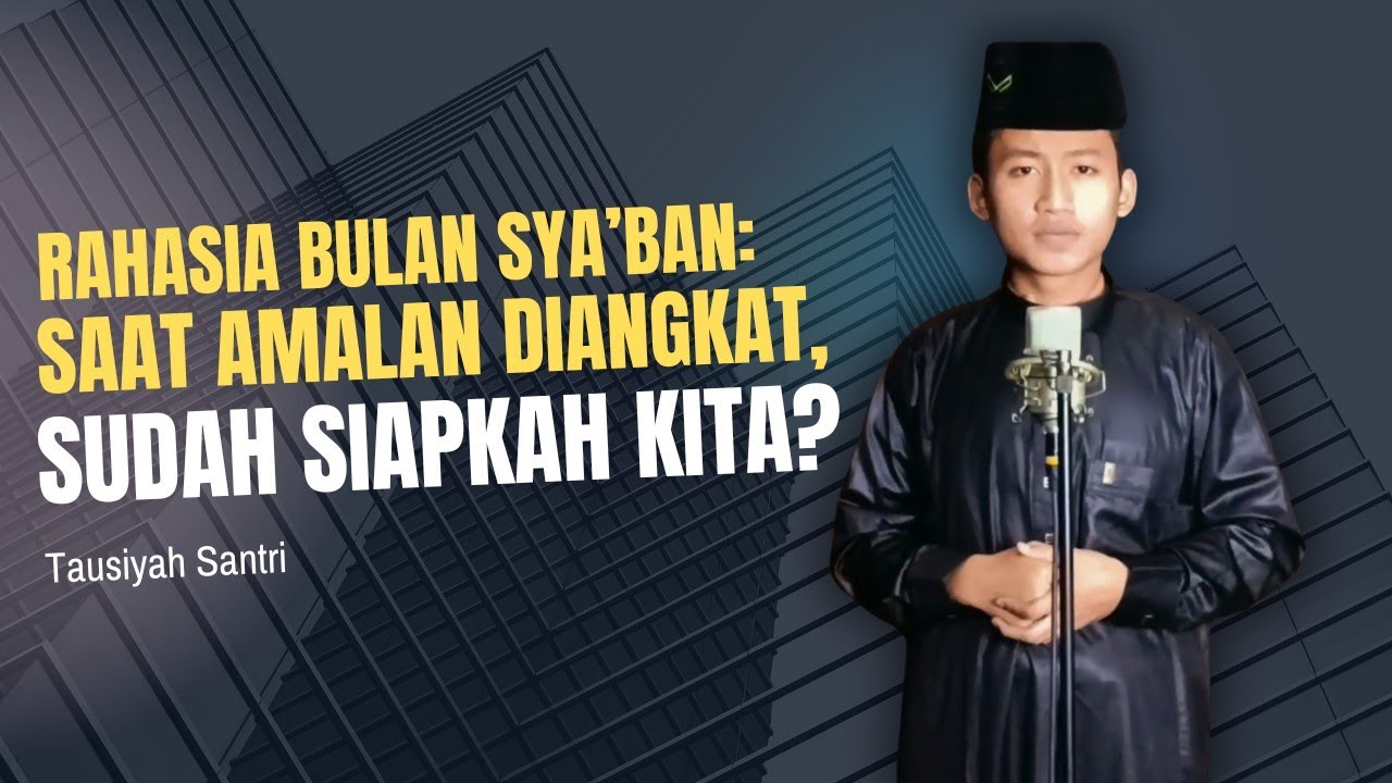 Rahasia Bulan Sya’ban: Saat Amalan Diangkat, Sudah Siapkah Kita? 🌙✨