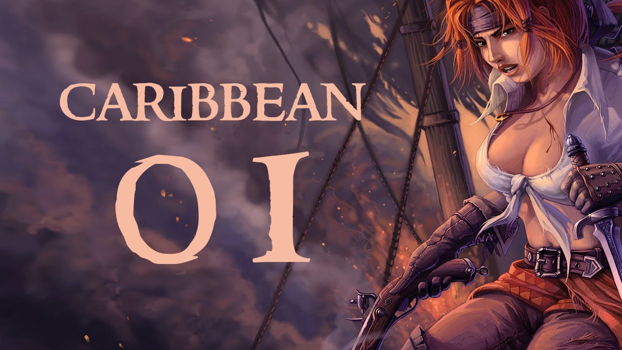 Caribbean (Early Access) - Part 1