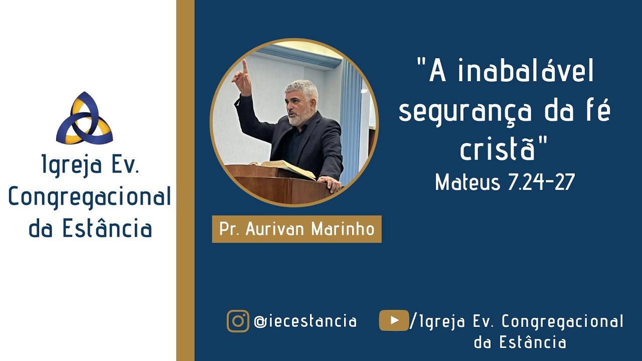 A inabalável segurança da fé cristã - Mt 7.24-27 | Pr. Aurivan Marinho 02/10/2022