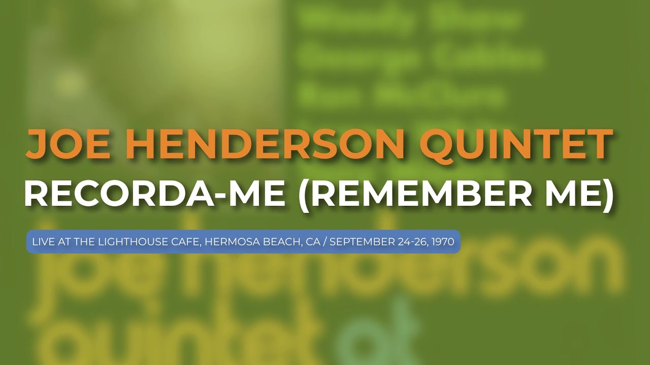 Joe Henderson Quintet - Recorda-me (Remember Me) (Live, 1970) (Official Audio)