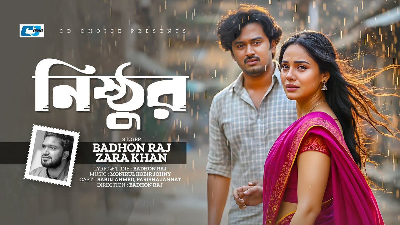 Nisthur | নিষ্ঠুর | Badhon Raj | Sabuj Ahmed | Parisha Jannat | Bangla New Song 2025