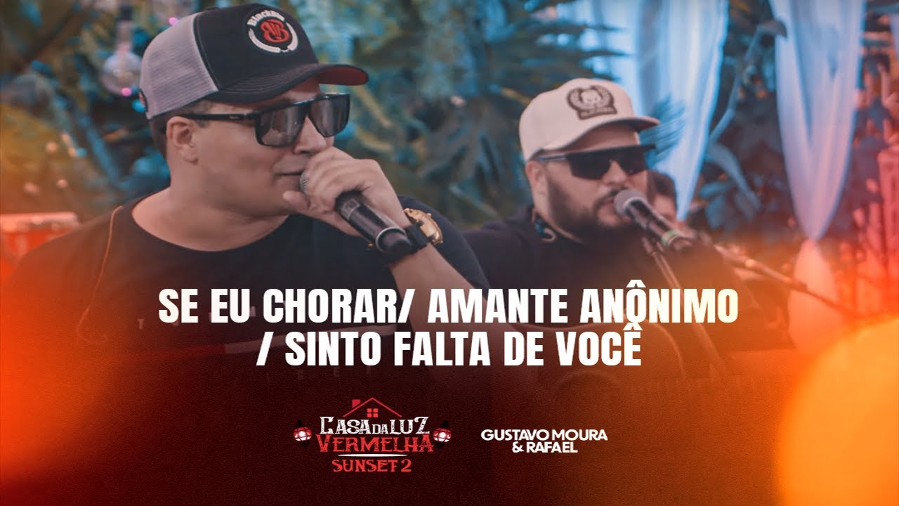 Gustavo Moura E Rafael - Se eu chorar/Amante anônimo/Sinto falta de você