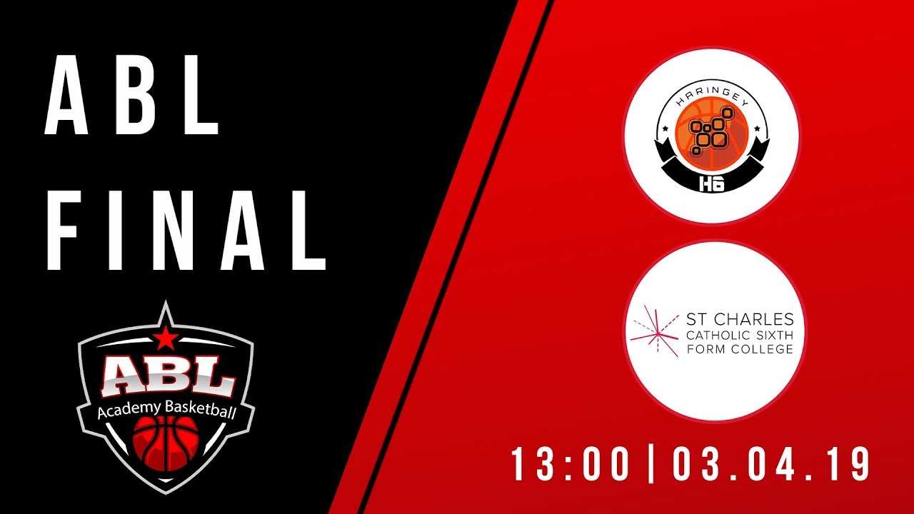 ABL Finals 2019 - Haringey Sixth Form College vs St.Charles College