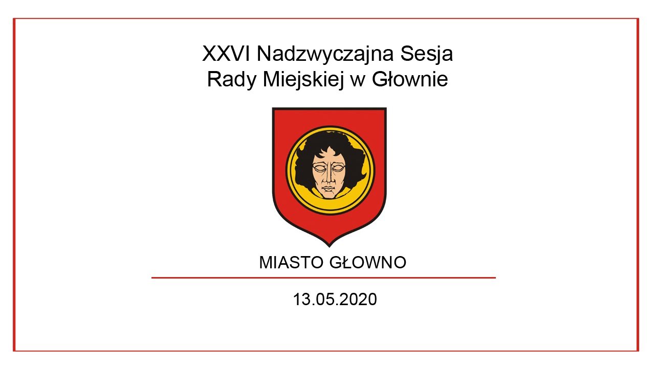 XXVI Nadzwyczajna Sesja Rady Miejskiej w Głownie, sesja online