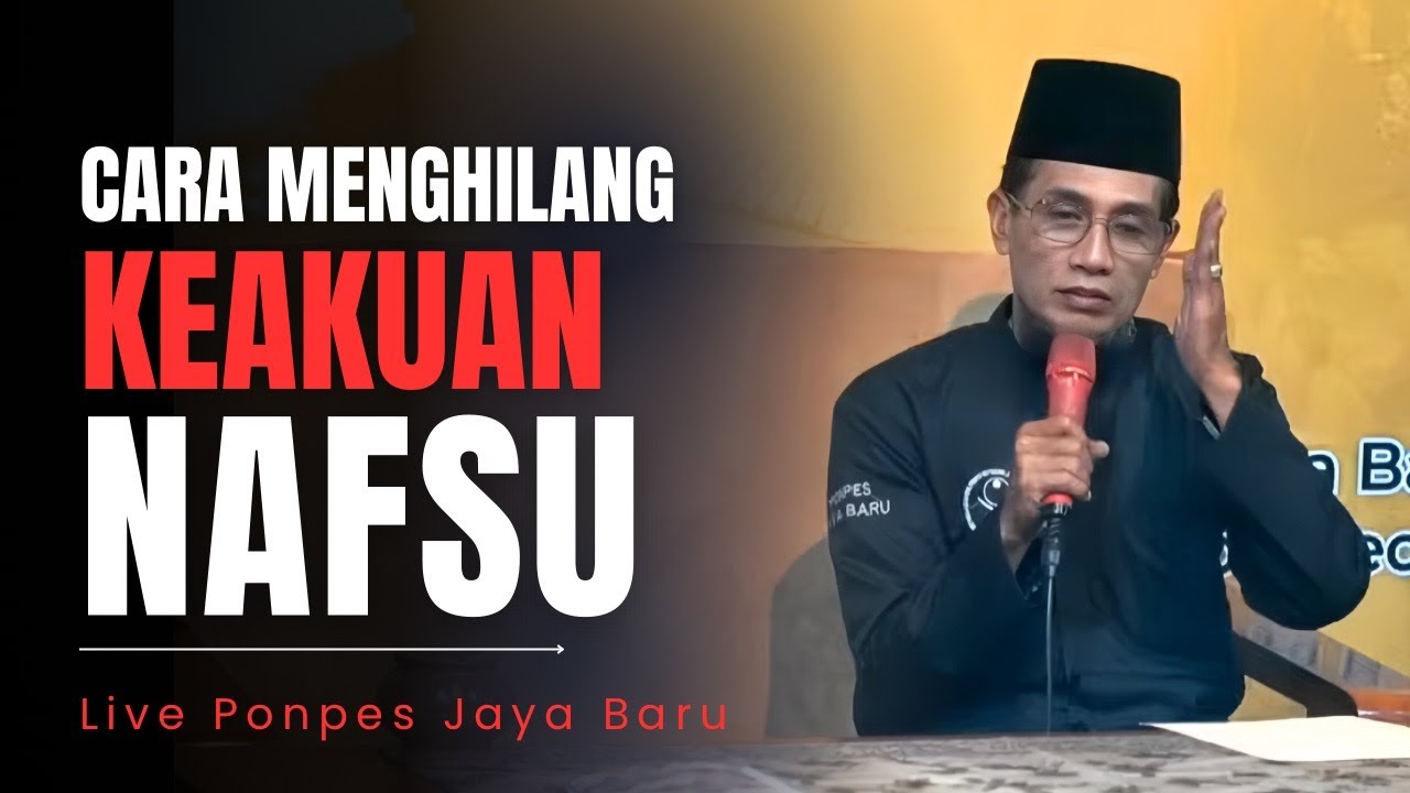 Live Ponpes Jaya Baru (Cara Menghilangkan Keakuan Nafsu)