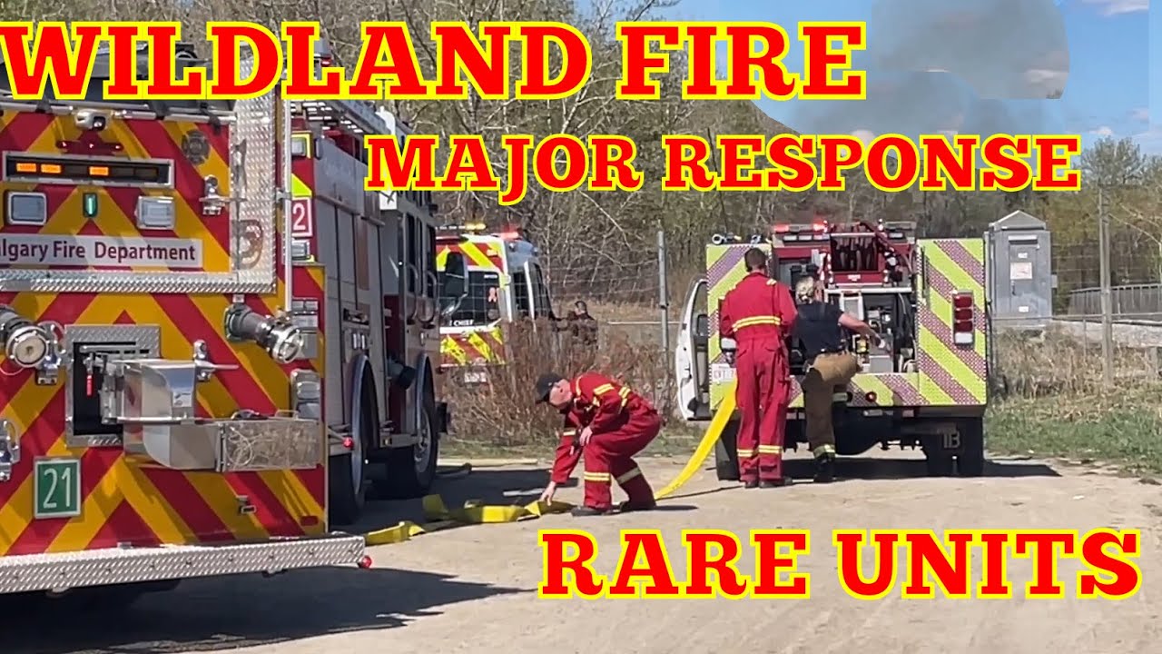 **MAJOR RESPONSE/RARE UNITS** Calgary Fire Responding To A Wildland Fire In Edworthy Park | CFD
