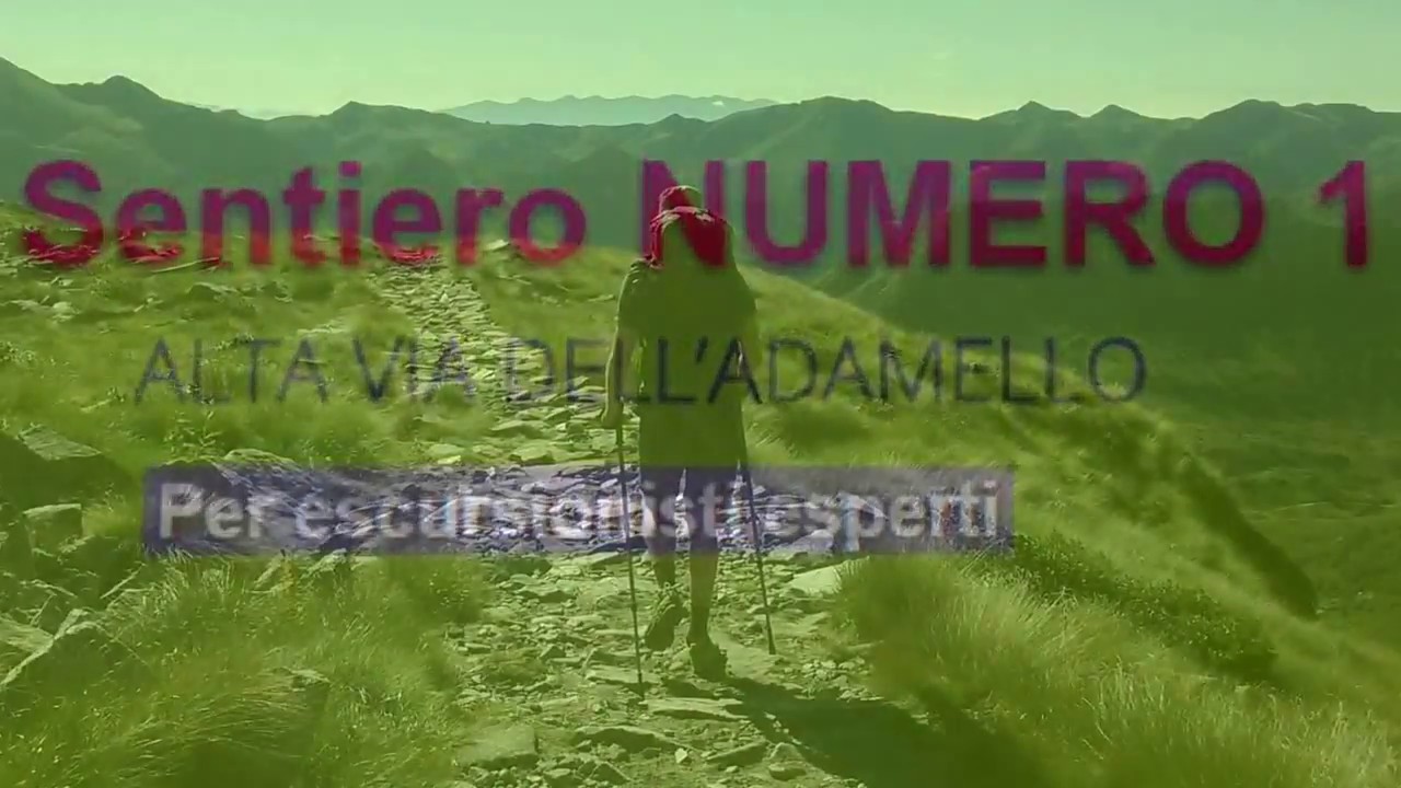 1&deg; tappa Sentiero Numero 1 Alta Via Adamello
