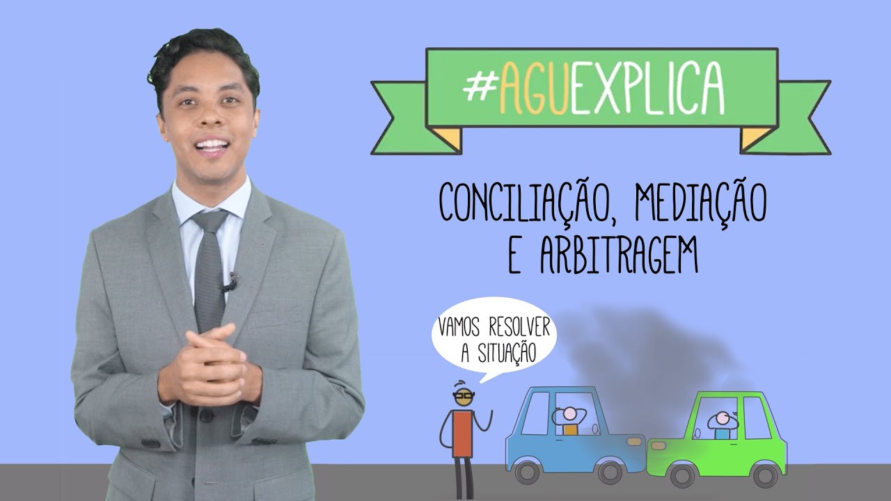 AGU Explica - Concilia&ccedil;&atilde;o, Media&ccedil;&atilde;o e Arbitragem