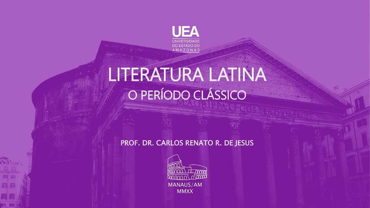 Aula:  Período Clássico da Literatura Latina Introdução