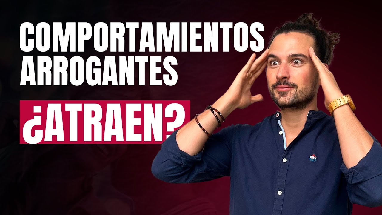 ¿Los comportamientos arrogantes atraen a las chicas?