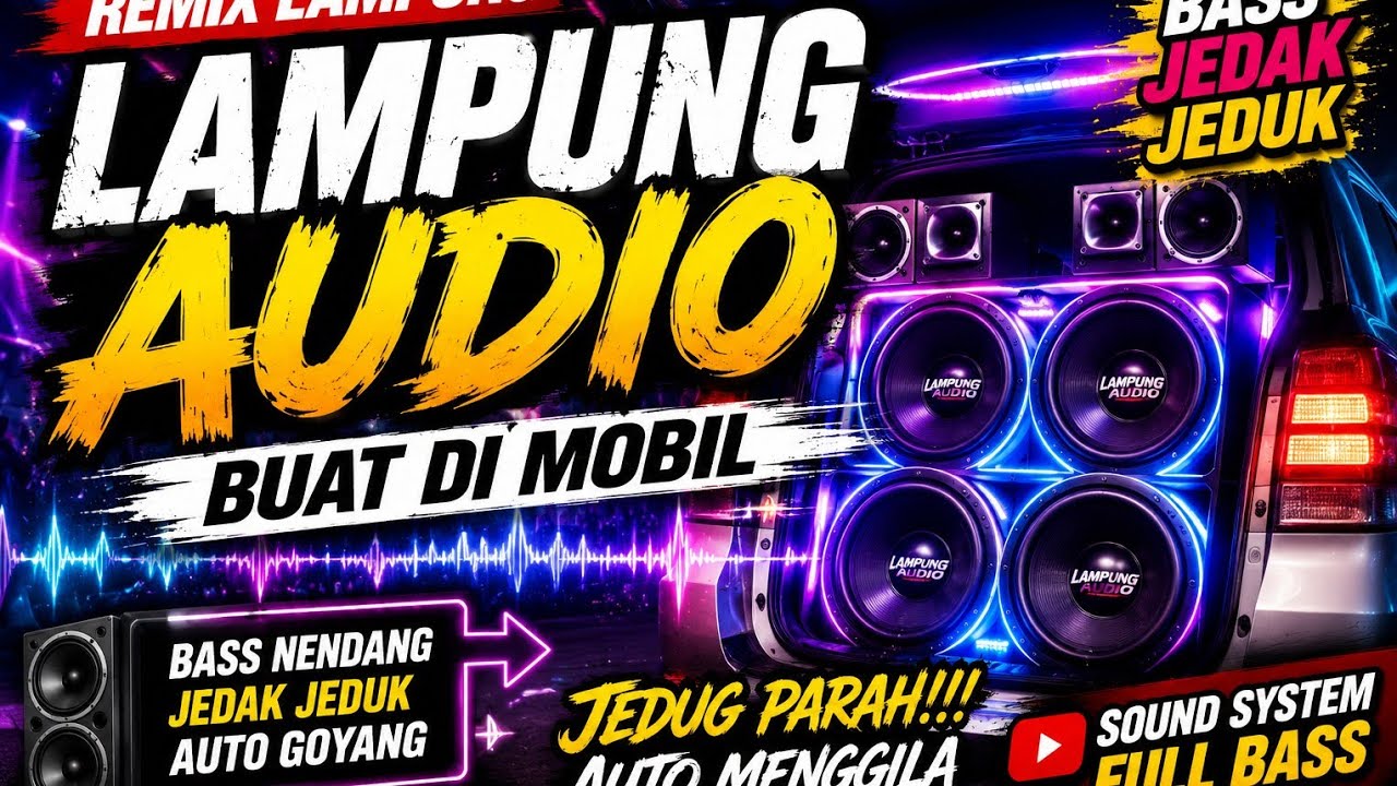 Remix Lampung Bass reflek cocok buat dimobil dan bersantai