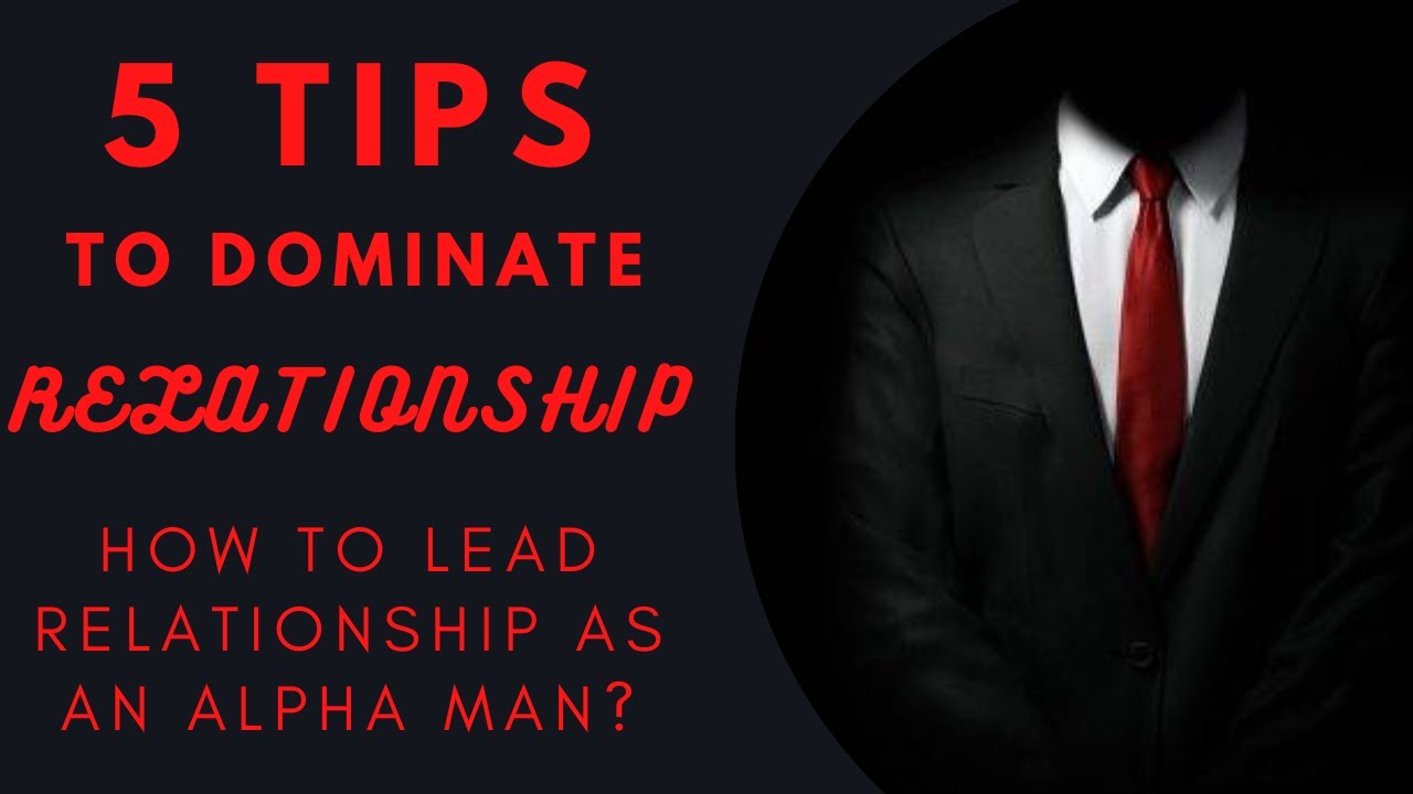How to be Dominant in a Relationship as a Man in Hindi?