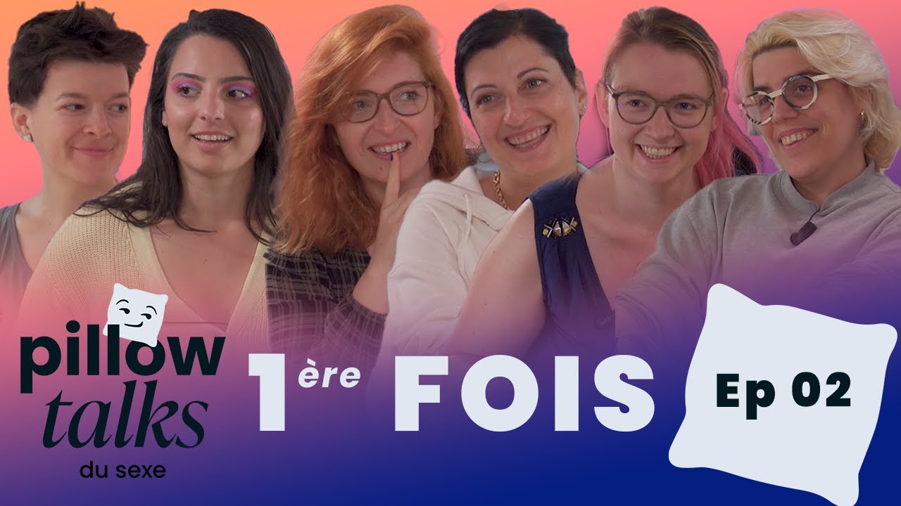 EP02 Pillow Talks - L'ENTRÉE DANS LA VIE SEXUELLE | Esther Taillifet  