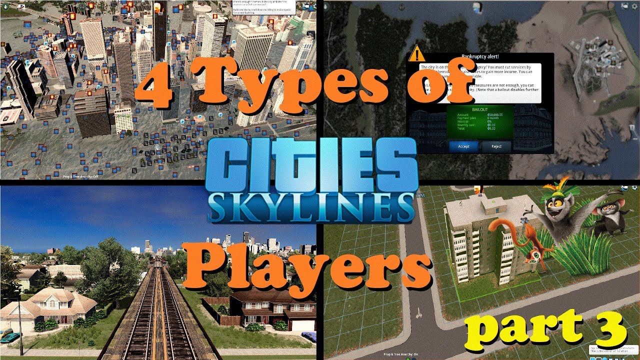 4 типа игроков Cities:Skylines [Часть 3]